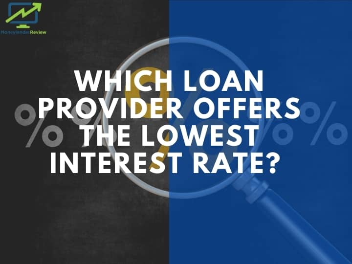 Which Loan Provider Offers the Lowest Loan Interest Rates?