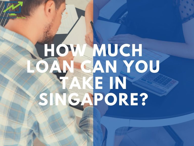 How Much Loan Can You Take in Singapore