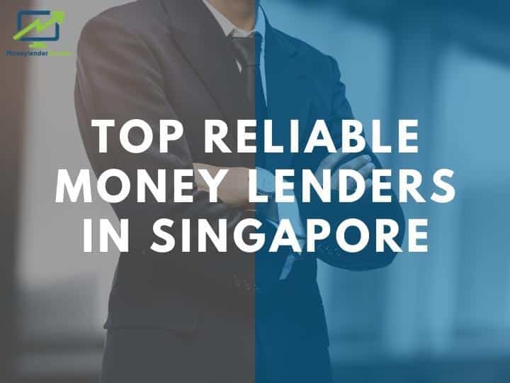 Top Reliable Money Lenders in Singapore 2023